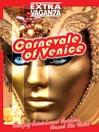 Carnevale of Venice: Kaleidoscope of Spectacular Rituals